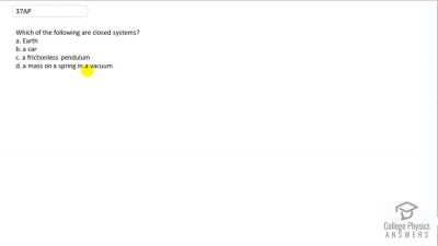 OpenStax College Physics Answers, Chapter 7, Problem 37 video poster image.